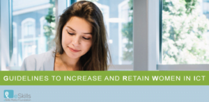 Guidelines to Increase and Retain Women in ICT