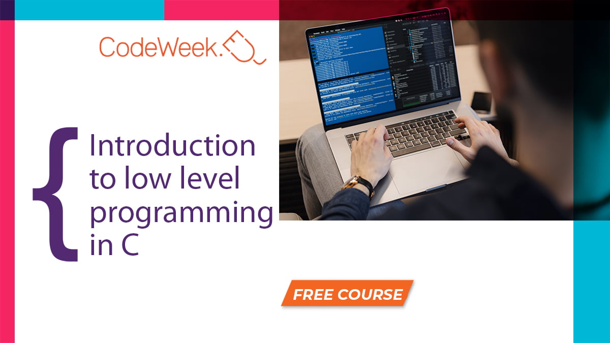 Introduction to low level Programming in C